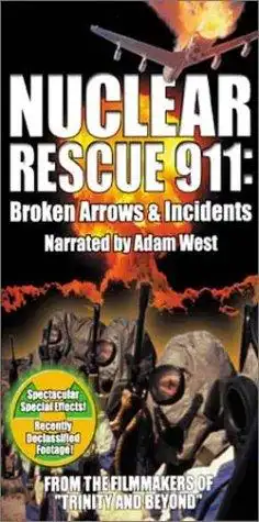 Watch and Download Nuclear Rescue 911: Broken Arrows & Incidents 5