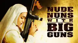 Watch and Download Nude Nuns with Big Guns 2