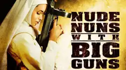 Watch and Download Nude Nuns with Big Guns 3