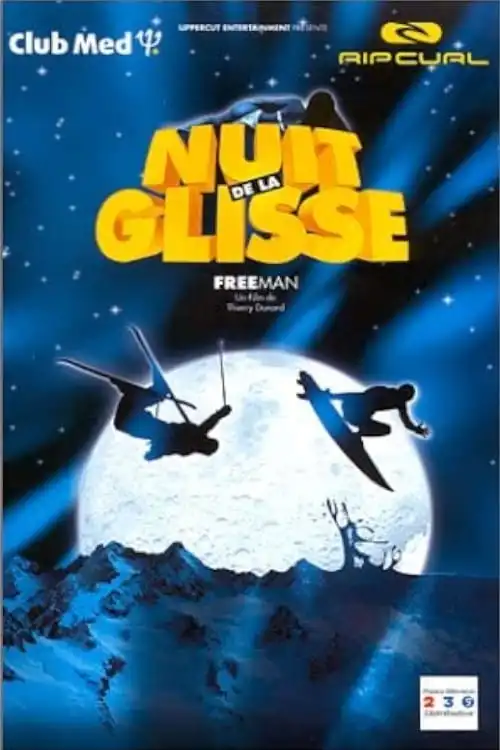 Watch and Download Nuit de la glisse: Freeman