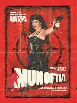 Watch and Download Nun of That 4