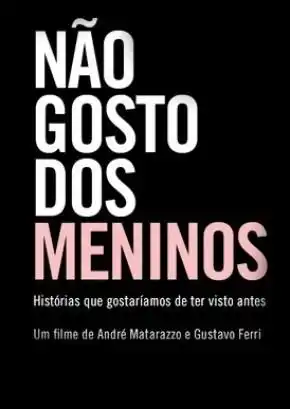 Watch and Download Não Gosto dos Meninos 1