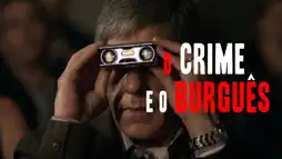 Watch and Download O Crime e o Burguês 2