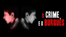 Watch and Download O Crime e o Burguês 3