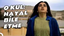 Watch and Download O Kul: Hayal Bile Etme 1