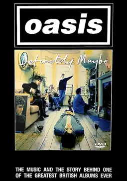 Watch and Download Oasis: Definitely Maybe 3