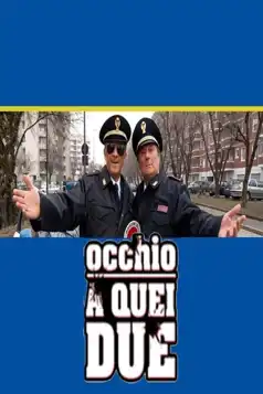 Watch and Download Occhio a quei due