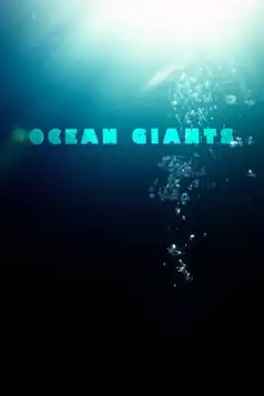 Watch and Download Ocean Giants