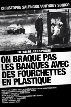 Watch and Download On braque pas les banques avec des fourchettes en plastique