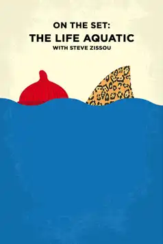 Watch and Download On the Set: ‘The Life Aquatic with Steve Zissou’