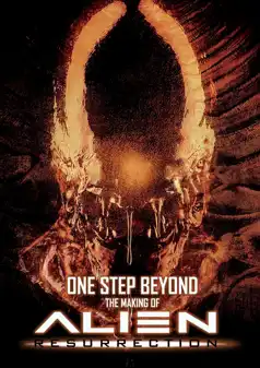 Watch and Download One Step Beyond: Making ‘Alien: Resurrection’