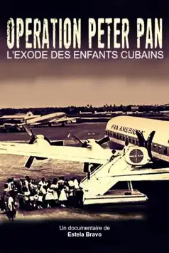 Watch and Download Operation Peter Pan: Flying Back to Cuba