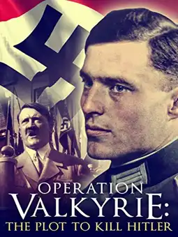 Watch and Download Operation Valkyrie: The Stauffenberg Plot to Kill Hitler 2