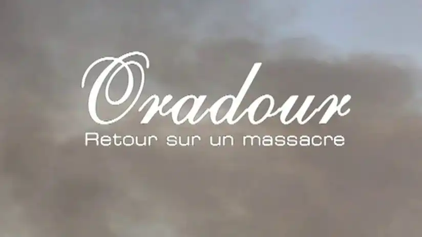 Watch and Download Oradour, retour sur un massacre 1