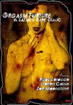 Watch and Download Orgasm Torture in Satan's Rape Clinic 6