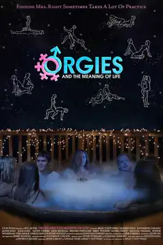 Watch and Download Orgies and the Meaning of Life