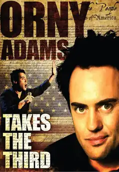 Watch and Download Orny Adams: Takes the Third