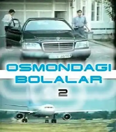 Watch and Download Osmondagi bolalar 2 2