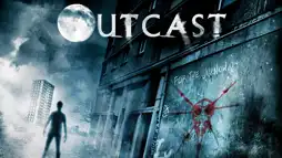 Watch and Download Outcast 3