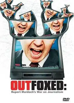 Watch and Download Outfoxed: Rupert Murdoch's War on Journalism 2