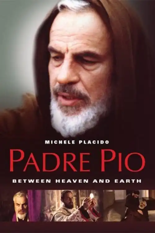 Watch and Download Padre Pio: Between Heaven and Earth