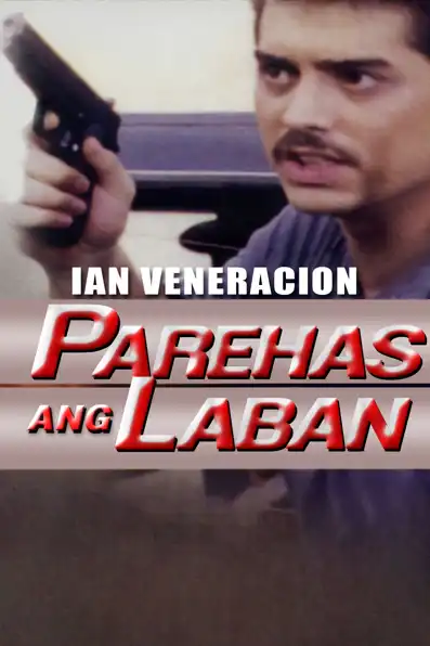 Watch and Download Parehas ang Laban 1