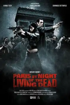 Watch and Download Paris by Night of the Living Dead