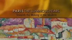 Watch and Download Paris: The Luminous Years 3