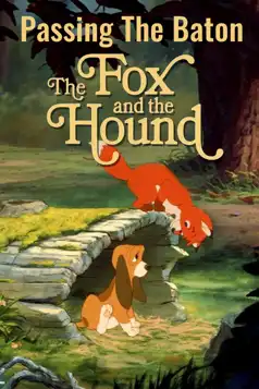 Watch and Download Passing the Baton: The Making of The Fox and the Hound