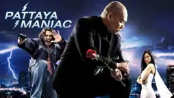 Watch and Download Pattaya Maniac 1