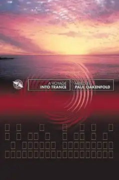 Watch and Download Paul Oakenfold – A Voyage Into Trance