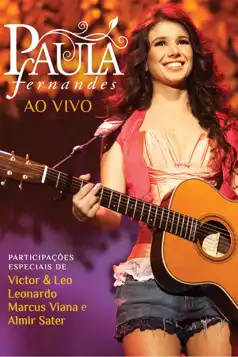 Watch and Download Paula Fernandes – Ao Vivo