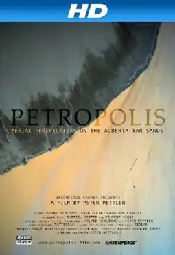 Watch and Download Petropolis: Aerial Perspectives on the Alberta Tar Sands 3