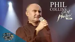 Watch and Download Phil Collins: Live at Montreux 2004 2