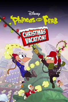 Watch and Download Phineas and Ferb Christmas Vacation!