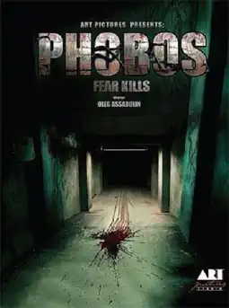 Watch and Download Phobos. Fear Kills 6