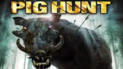 Watch and Download Pig Hunt 1