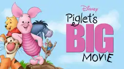 Watch and Download Piglet's Big Movie 3