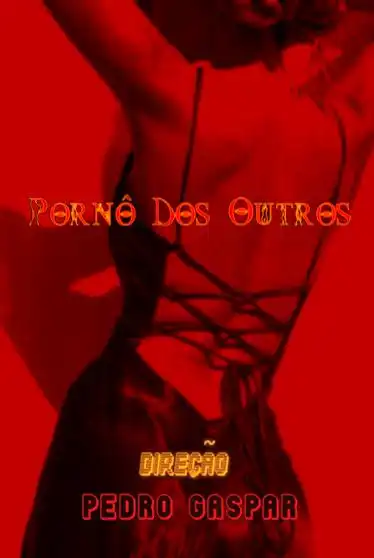 Watch and Download Pornô dos outros 1