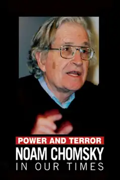 Watch and Download Power and Terror: Noam Chomsky in Our Times