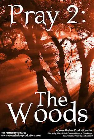 Watch and Download Pray 2: The Woods 1