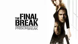 Watch and Download Prison Break: The Final Break 3