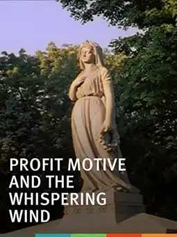 Watch and Download Profit Motive and the Whispering Wind 2