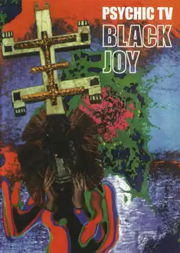 Watch and Download Psychic TV: Black Joy 3