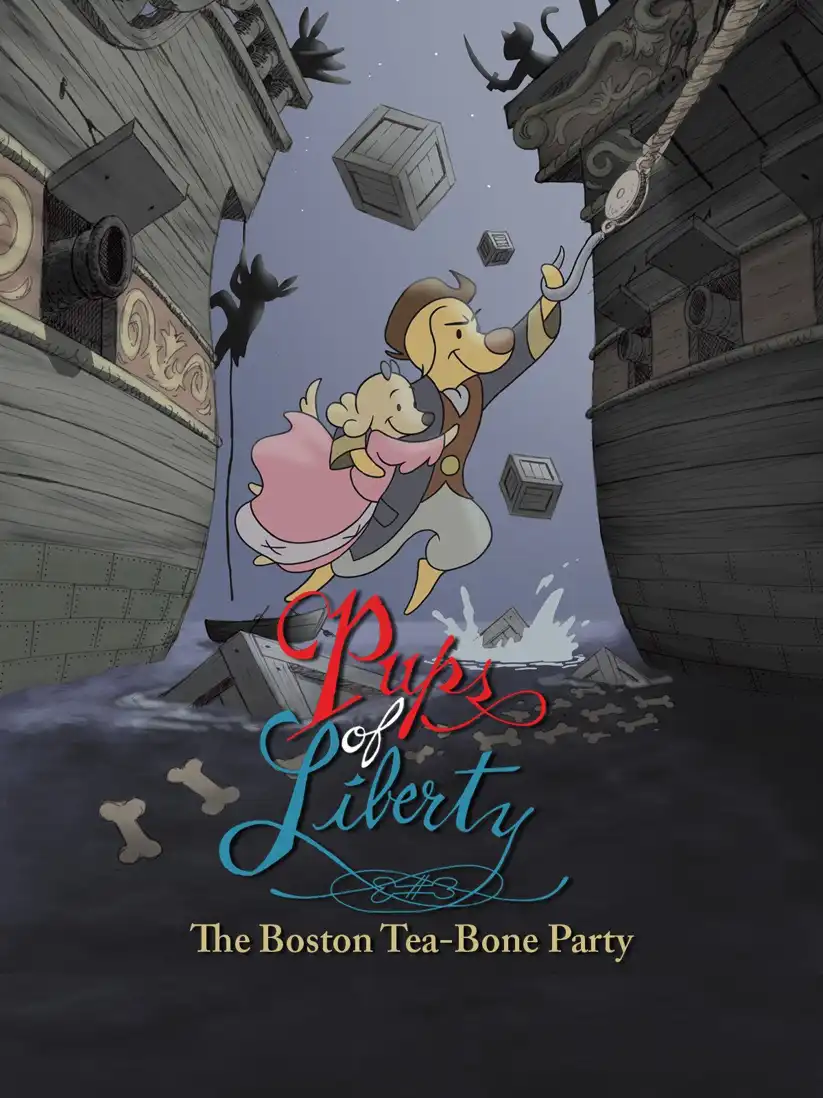 Watch and Download Pups of Liberty: The Boston Tea-Bone Party 1