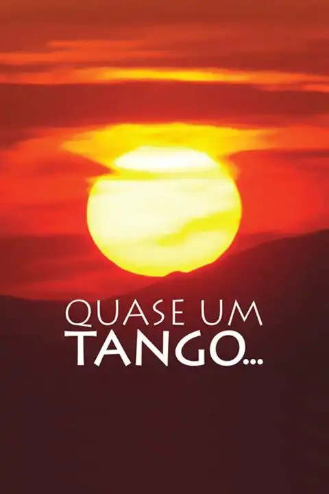 Watch and Download Quase Um Tango... 1