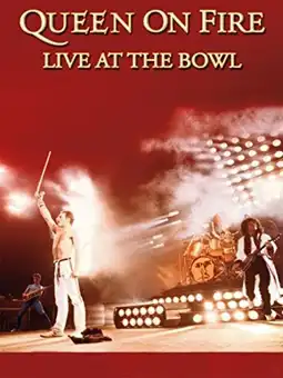 Watch and Download Queen on Fire: Live at the Bowl 2