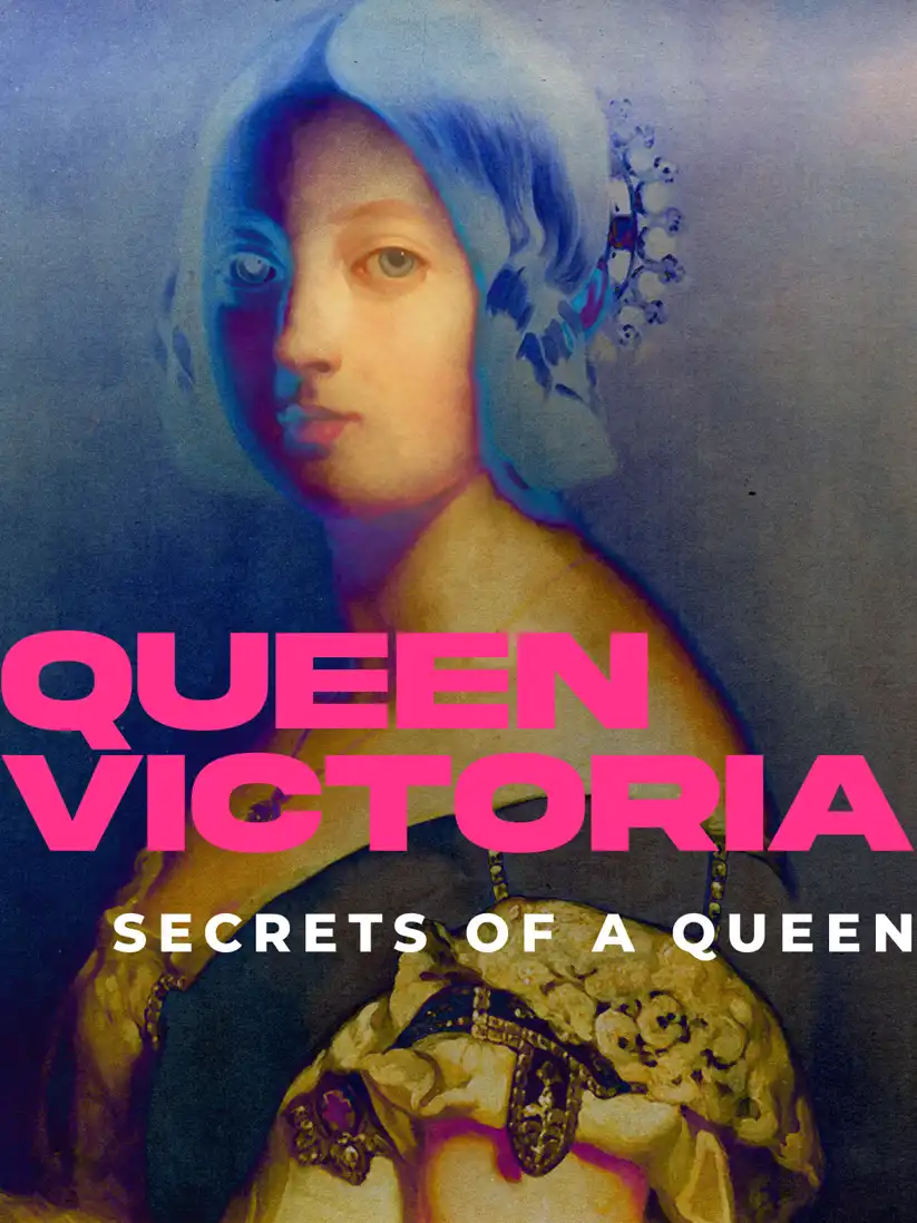 Watch and Download Queen Victoria: Secrets of a Queen 1