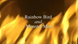 Watch and Download Rainbow Bird and Monster Man 9