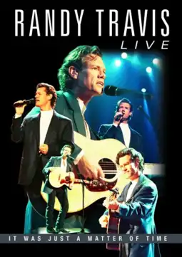 Watch and Download Randy Travis: Live: It Was Just a Matter of Time 2